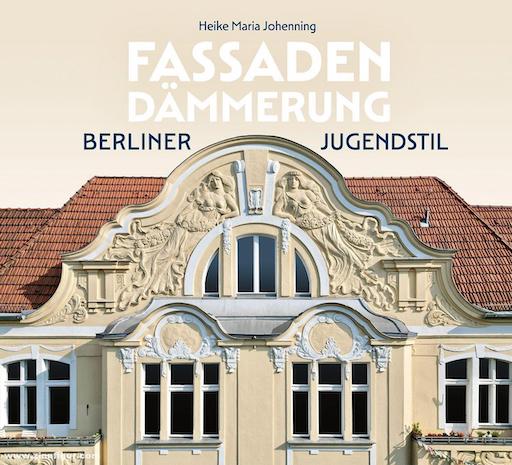Fassadendämmerung: Berliner Jugendstil